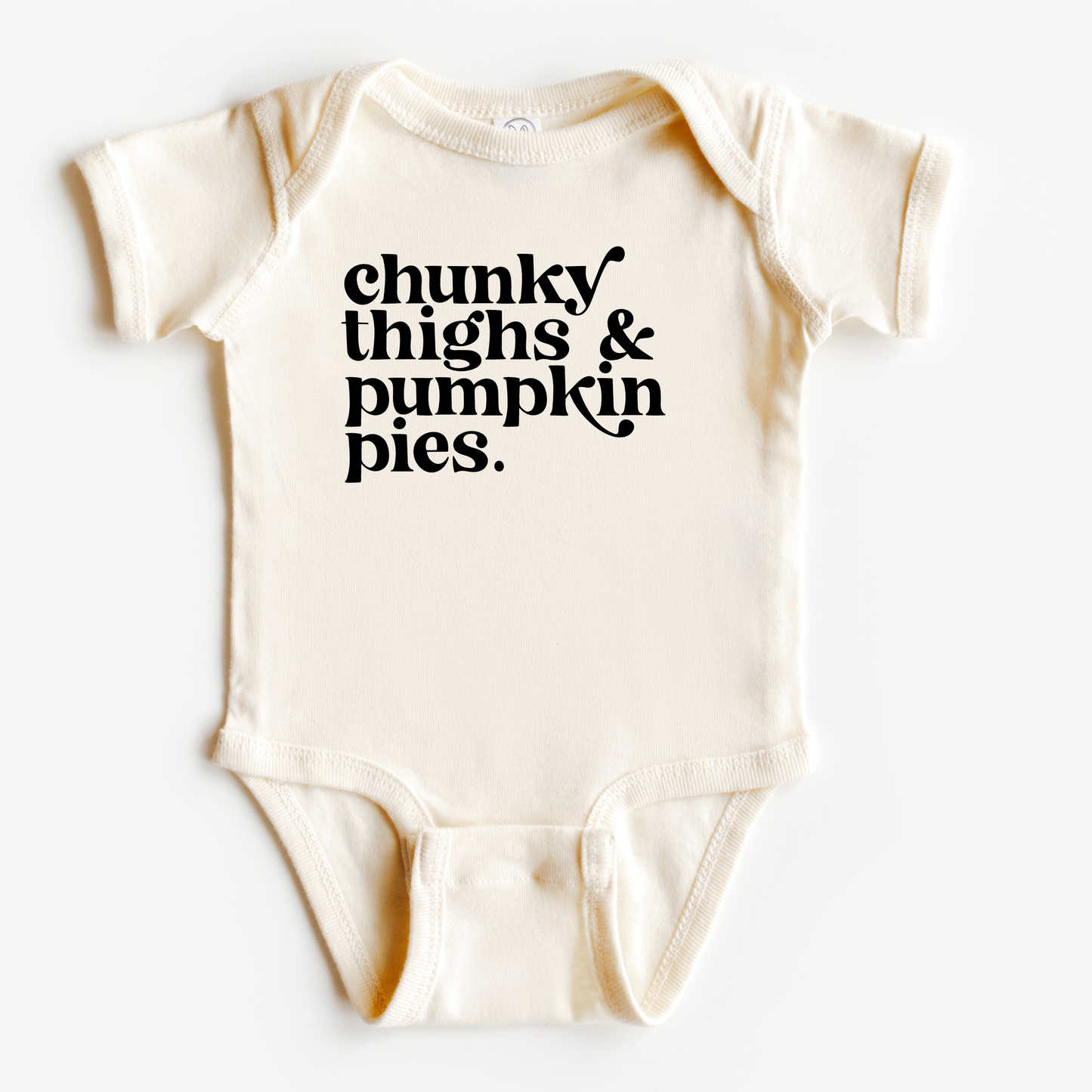 Chunky Thighs + Pumpkin Pies Baby Bodysuit